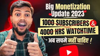 Big Monetization Update  अब 1000 Subscribers amp 4000 Hrs Watchtime नही चाहिए 😱 [upl. by Hgielsa]