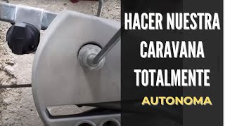 Hacer nuestra caravana totalmente Autonoma Juan Jose Lozano [upl. by Haelem]