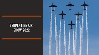 Serpentine Air Show 2022 [upl. by Rexfourd469]