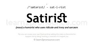 Satirist pronunciation and definition [upl. by Llyrat319]