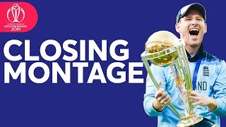 Closing Montage  2019 ICC Mens Cricket World Cup [upl. by Ekaj]