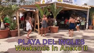 PLAYA DEL INGLES Weekends In Anexo II September 2023 GRAN CANARIA [upl. by Burdett]