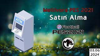 Mellivora PES 2021 Nasıl Satın Alınır [upl. by Mensch]