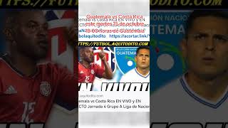 Guatemala vs Costa Rica EN VIVO J4 Liga de Naciones de Concacaf [upl. by Ciryl938]