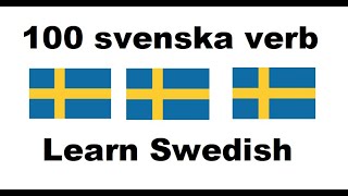 Lär dig svenska  100 svenska vanliga verb  Learn Swedish [upl. by Elyrpa143]