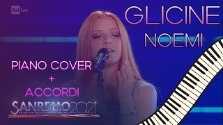 Noemi  Glicine  PIANO COVER  ACCORDI  SANREMO 2021 [upl. by Oconnor828]