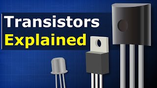 Transistors Explained  How transistors work [upl. by Besse]