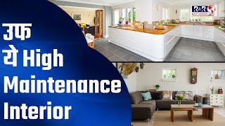 Common Interior Design Mistakes  Low maintenance Interior Design। RealtyampReports24X7 [upl. by Scheck]