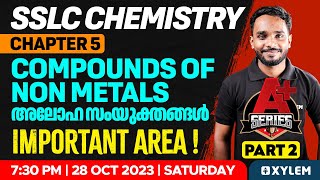 SSLC Chemistry  Chapter 5  Compounds of Non Metals  അലോഹ സംയുക്തങ്ങൾ  Part 2  Xylem SSLC [upl. by Cleti637]