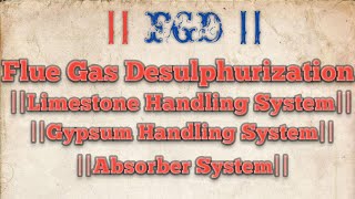 FGDFlue Gas DesulphurizationLimestoneampGypsum Handling SystemAbsorber SystemByErVikash jha [upl. by Ahsitahs]