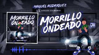 Morrillo Ondeado  Manuel Rodriguez Audio Oficial  JM Music [upl. by Jennifer]