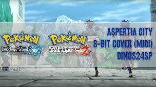 Aspertia City  8Bit Cover MIDI  Pokémon Black and White 2 [upl. by Aser]