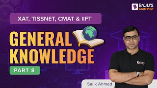 General Knowledge  Static GK and Current Affairs  XAT IIFT amp Other MBA Exams  Part 8  BYJUS [upl. by Aurlie]