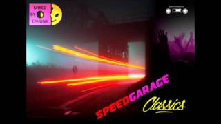 Ultimate Speed Garage Classics  In the Mix Part One Best of UK Garage Mixed by EPhunk [upl. by Hseham]