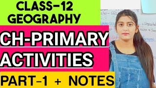 CLASS 12 GEOGRAPHY CH5 PRIMARY ACTIVITY FUNDAMENTALS OF HUMAN GEOHRAPHY BOOK1 PART1 [upl. by Dao150]