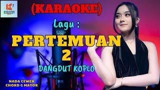 Pertemuan 2 Karaoke  Karaoke Dangdut Official  Cover PA 600 [upl. by Ettenay]