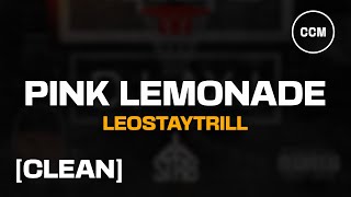 LeoStayTrill  Pink Lemonade Str8 Reload CLEAN [upl. by Alset]