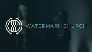 Watermark Church  December 31st  10AM [upl. by Loralie588]