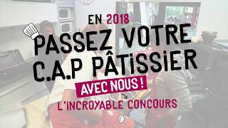 Passez votre CAP pâtissier avec nous 2018 [upl. by Hotze597]