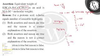 Assertion Equivalent weight of KHC2O4H2C2O42H2O as an acid is M4 M  molecular weightReas [upl. by Ellevehc]