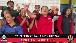 Sexto Intercolegial de Futsal Arraial DAjuda 2022 [upl. by Amitaf]