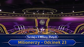 Milionerzy Turniej o 2 Miliony Złotych  Odcinek 23 [upl. by Lucia]