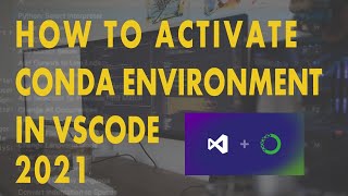 How to activate conda environment in VS Code  MSquareH [upl. by Almat253]