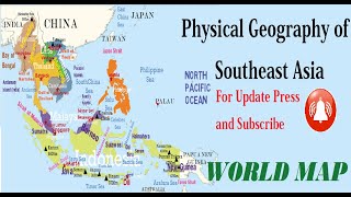 Physical Geography of Southeast Asia CountriesCapitalsOceansSeasRiversPeaksIslandsGulfsBay [upl. by Hoover]