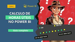 Como Calcular Horas Úteis Entre Datas Usando Power BI  Guia Completo [upl. by Leba]