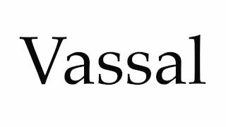 How to Pronounce Vassal [upl. by Ail]