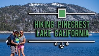 Hiking Pinecrest Lake  Explore California  4K Travel Vlog [upl. by Timotheus110]