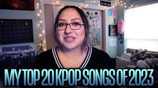 MY TOP 20 KPOP SONGS OF 2023 [upl. by Niuqauj]