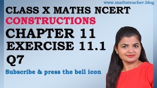 Chapter 11 Constructions Ex 111 Q7 Class 10 Maths NCERT [upl. by Cirtap380]