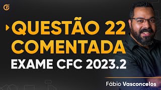 Questão 22 Comentada  Exame de Suficiência 20232 [upl. by Latouche]