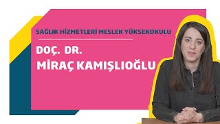 Tıbbı Görüntüleme Teknikleri Programı  Sağlık Hizmetleri MYO  Doç Dr Miraç Kamışlıoğlu [upl. by Stoecker]