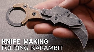 Knife Making  Folding Karambit [upl. by Yllier449]