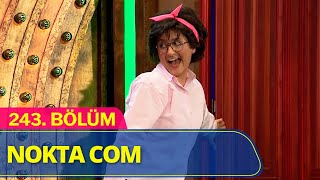 Nokta Com  Güldür Güldür Show 243Bölüm [upl. by Acissaj615]