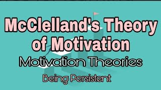 McClellands Achievement Motivation Theory [upl. by Vincenty]