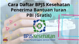 CARA DAN SYARAT MEMBUAT BPJS PBI GRATIS  BPJS KESEHATAN [upl. by Files326]