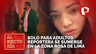 Solo para adultos Reportera se sumerge en la Zona Rosa de Lima [upl. by Bobbee]