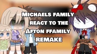 Michaels family react to the Afton familyFNAFTHIS IS ONLY A AUGacha ClubREMAKEvinx1398 [upl. by Benjy296]