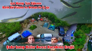 Çadır Kamp Kızlar Deresi Karadeniz Ereğli Çadır kamp eğlence [upl. by Limber669]