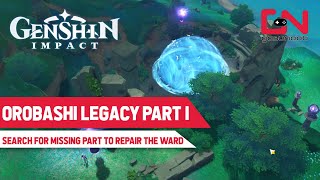 Orobashis Legacy Part 1  Genshin Impact Repair the Ward  Search for the Missing Part [upl. by Olpe21]