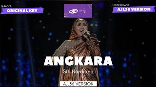 Siti Nordiana  Angkara  AJL36 AJL KARAOKE ORIGINAL KEY VERSION lyrics [upl. by Brag]