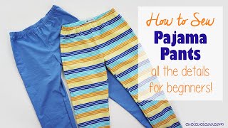 How to Sew Pajama Pants with a Pattern FULL detailed tutorial for beginners [upl. by Victor]