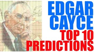 Top 10 Edgar Cayce Predictions  in5dcom [upl. by Frick]