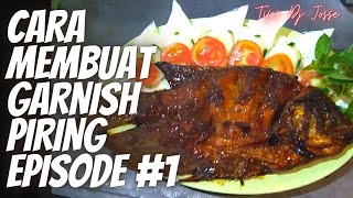 CARA MEMBUAT GARNISH PIRING EPISODE 1 [upl. by Adlecirg]