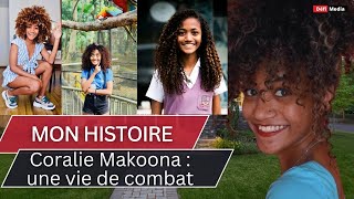 Mon histoire Coralie Makoona  une vie de combat [upl. by Eneliak]