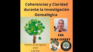 Investigacion Genealogica Coherencias y claridad en la investigación genealógica 20 Agosto 2024 [upl. by Ylebmik]