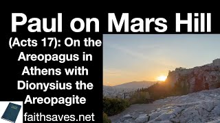 Agora to the Areopagus the Apostle Paul on Mars Hill in Athens amp Dionysius the Areopagite Acts 17 [upl. by Joed582]